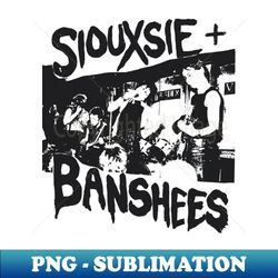Siouxsie and Banshees 70s - Decorative Sublimation PNG File - Bring Your Designs to Life