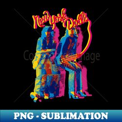 new york dolls - exclusive png sublimation download - fashionable and fearless