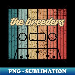 the breeders cassette retro vintage - Premium PNG Sublimation File - Perfect for Creative Projects