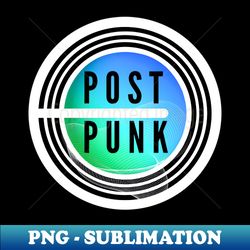 POST PUNK - Exclusive Sublimation Digital File - Fashionable and Fearless