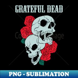 GRATEFUL DEAD BAND - Trendy Sublimation Digital Download - Unleash Your Creativity