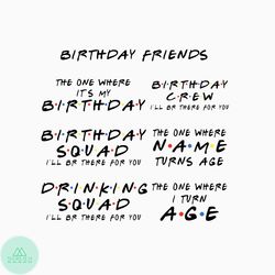Custom Friends Birthday Party, Friends Show, Friends Font Custom, Friends Themed Png & Svg Birthday Squad Party