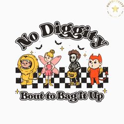 No Diggity Bout to Bag It Up Funny Halloween SVG File