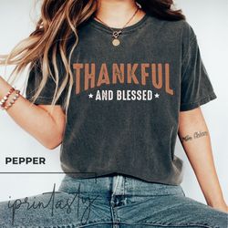 Thankful and Blessed Shirt Png, Thankful Tee for Women, Thanksgiving Shirt Png, Fall Shirt Pngs Women, Cute Shirt  Pngfo
