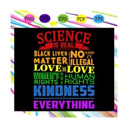 Science is real svg, Black Woman Svg, Black Power Svg, Black Month, Black Pride Svg, Black Lives Matter, Human Rights, R