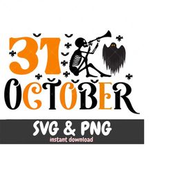 31 October SVG + PNG, Halloween 31 October SVG, 31 svg, halloween night svg, halloween decor, halloween clipart, halloween svg, png svg file