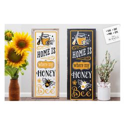 Home is where my honey bee svg, Bee svg, Sunflower svg, Honey bee svg, Honey svg, Bee quotes svg,