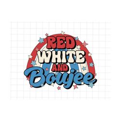 Red White And Boujee Svg, 4th Of July Svg, America Svg, Happy 4th Of July, Red White And Blue, American Freedom, Patriotic Svg