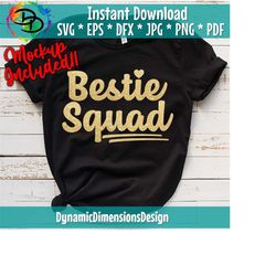 Bestie Squad SVG Cut File, commercial use, instant download, Best Friends SVG, Friendship Shirt, Best Friends Forever, Sublimation PNG