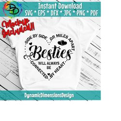 Besties SVG Cut File, commercial use, Miles apart, Best Friends SVG, Friendship Shirt, Best Friends Forever, Side by Side, Sublimation