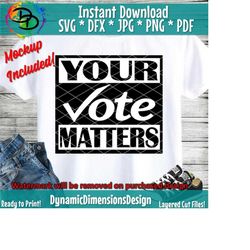 Your Vote Matters svg, voting, election, elections, presidential, checkbox, svg, cut file, design, dxf, clipart, vector, icon, cricut pdf