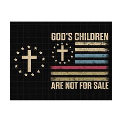 God's Children Are Not For Sale Png, Funny Quote God's Children, Christian Kid Png, American Flag Png, Independence Day, Human Rights Png