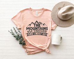 The Mountains Are Calling And I must Go Shirt Png, Hiking Shirt Png,Mountain Shirt Png,Funny Nature Shirt Png,Outdoorsy