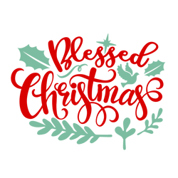 Blessed Christmas Svg, Christmas Svg, Cut File For Cricut Silhouette Eps Png Dxf Printable Files