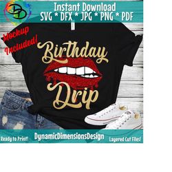 SVG, Birthday svg, Birthday Drip Svg, Birthday Drip, Birthday Drip and Drip Squad, SVG, Birthday svg, Birthday girl, Diva, Sexy, Glitter
