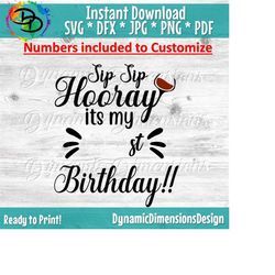 Its my birthday, Sip Sip Hooray, Wine svg, Birthday svg, Birthday shirt, Birthday SVG Cutting File, Cricut Silhouette, printable, woman