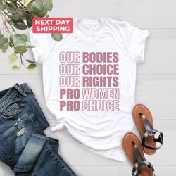 Our Bodies Pro-Choice Shirt PNG, Reproductive Rights Tee, Feminist Clothing, My Body My Choice Top, Abortion is Healthca