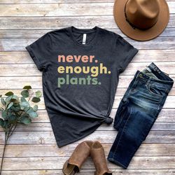 Plant Shirt Png, Plant Lover Gift, Plant Lover Shirt Png, Gardening Shirt Png, Plant T Shirt Png, Never Enough Plants Sh