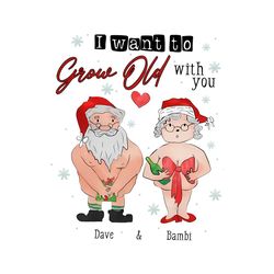 Personalized I Want To Grow Old With You PNG Download