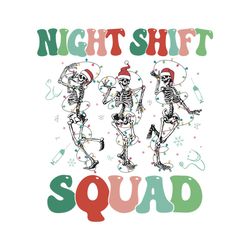 Christmas Nurse Night Shift Squad Dancing Skeleton SVG File
