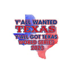 Yall Got Texas World Series 2023 PNG Sublimation Download