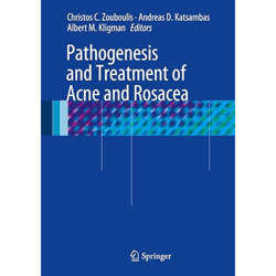 Pathogenesis and Treatment of Acne and Rosacea 2014th Edition