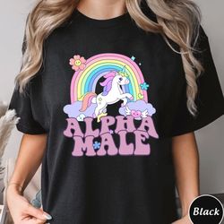 ironic alpha male unicorn rainbow shirt, unicorn funny unisex tee, funny funny graphic tee, offensive weird shirt, sweat