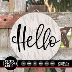Hello Svg, Door Hanger Cut Files, Welcome Svg Dxf Eps Png, Farmhouse Sign Svg, Rustic Round Sign Svg, Home Decor Design,