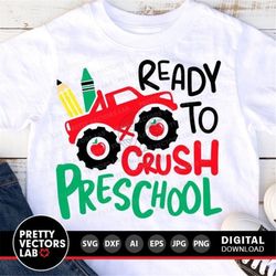Ready to Crush Preschool Svg, Back To School Cut Files, Monster Truck Svg, Boys Svg Dxf Eps Png, Kids, 1st Day of School
