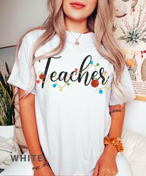 Christmas Teacher Shirt, Christmas Gift For Teacher, Teacher Christmas T-Shirt, Teacher Gift, iPrintasty Christmas Comfo