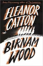 Birnam Wood by Eleanor Catton - eBook - Fiction Books - Literary Fiction, Mystery, Mystery Thriller, Thriller, Adult