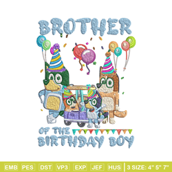 Bluey family Embroidery, Brother of the birthday girl Embroidery, Embroidery File, cartoon design, Digital download.