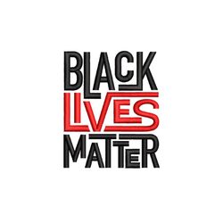 Black lives matter embroidery design, 4 sizes, Instant download