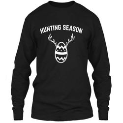 Funny Easter Egg Hunting Tshirt Hunting Season LS Ultra Cotton Tshirt