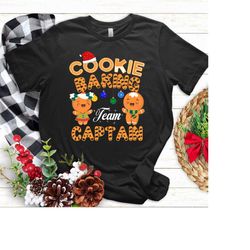 Cookie Baking Team Captain Gingerbread Christmas Funny T Shirt, Christmas Baking Team Sweatshirt,Christmas Sweater tshir