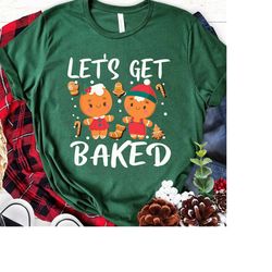 Funny Let's Get Baked Cookie Baking Team Gingerbread Christmas T-Shirt