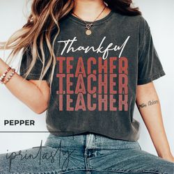 Thankful Teacher Shirt Png, Fall Teacher Shirt Png, Thanksgiving Teacher Shirt Png, Gift for Teachers, Cute Teacher Shir