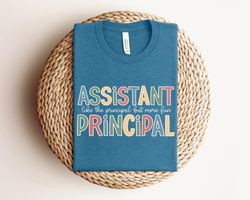 Assistant Principle Shirt Png, Like the Principle but More Fun Shirt Png, T for Principle Assistant, Cute Gift for Teach