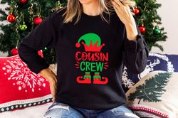 Cousin Crew Elf Shirt Pngs, Santa Hat, snow snowy, Family Matching Christmas Elf Shirt Png, Sassy Elf Christmas Matching