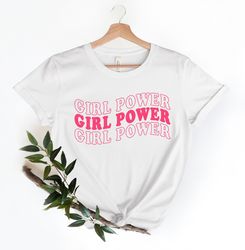 Feminist Shirt Png ,Girl Power Tee, Girl Power Shirt Png, Inspirational Shirt Png, Feminism Shirt Pngs Trending, Custom