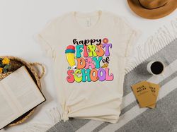 Happy First Day of School Shirt Png, Welcome Back To School Shirt Png, Teacher Shirt Png, First Day of School Shirt Png,