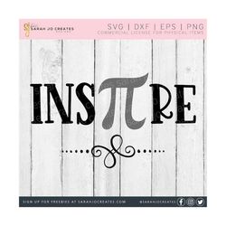 Ins Pi re SVG - Pi Svg - Inspire Svg - Math Svg - Pi Day Svg - Pi Symbol Svg - Math Teacher Svg - School Svg - Pi Day Math Svg