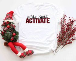 Holy Spirit Activate Women Holy Spirit Activate Shirt Png, Christmas Family Shirt Png, Merry Christmas Matching Family C
