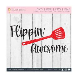 Flippin' Awesome SVG - Kitchen SVG - Farmhouse Kitchen SVG - Kitchen Towel Svg - Home Decor Svg - Flippin Awesome - Grill Spatula Svg