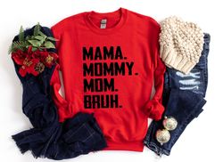 Mama Mommy Mom Bruh Shirt Png, Mommy And Me Mom Shirt Pngs, Mother Day Shirt Png, Gift for Women, Mama to bruh tee, Moth