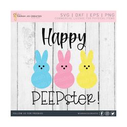 Happy Peepster SVG - Easter Svg - Easter Bunnies SVG - Easter Peeps SVG - Happy Easter Svg - Easter Bunny Svg