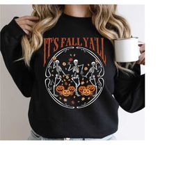 Its Fall Yall Sweatshirt, Skeleton Pumpkin Sweatshirt, Halloween Shirt, Fall Sweatshirt, Thanksgiving Sweatshirt LS585