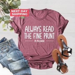 Pregnancy Announcement, Always Read The Fine Print, Im Pregnant Shirt PNG, Baby Reveal Shirt PNG, Pregnancy Reveal Shirt