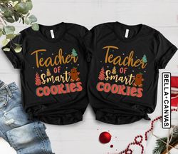 Teacher Of Smart Cookies Shirt PNG, Christmas Teacher Shirt PNG, Christmas Shirt PNGs, Teacher Christmas Shirt PNG, Chri