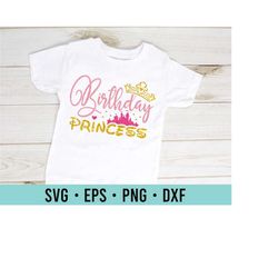 Birthday Princess SVG | Birthday Princess Shirt SVG | Birthday Girl SVG Files for Cricut Silhouette | Princess Svg | Com